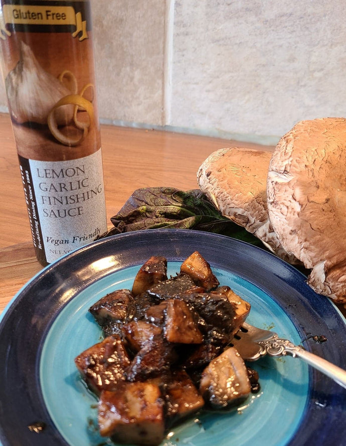 Portobello mushrooms sautéed with Lemon Garlic Finishing Sauce